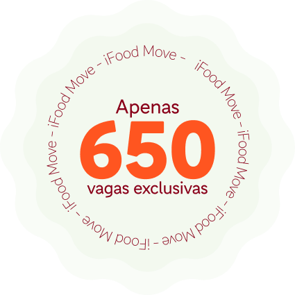 o iFood Move+ conta com apenas 650 vagas exclusivas